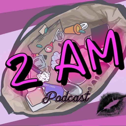 2 AM Podcast