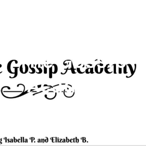 The Gossip Academy