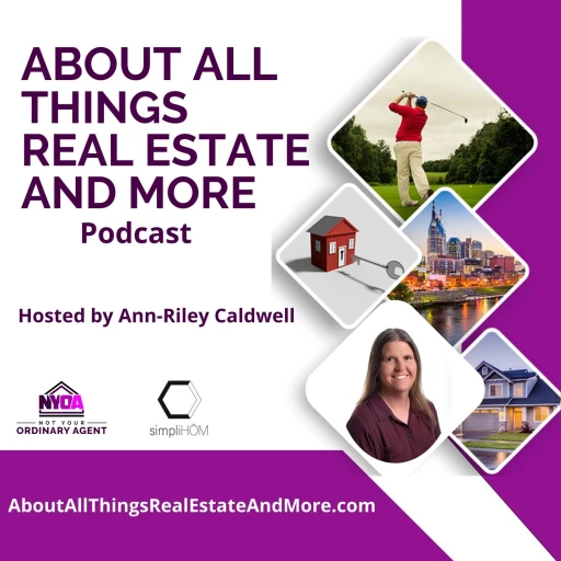 About All Things Real Estate and More Podcast