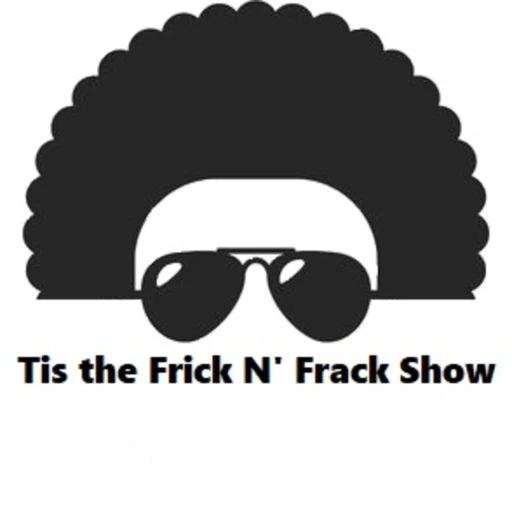 Tis the Frick N’ Frack Show