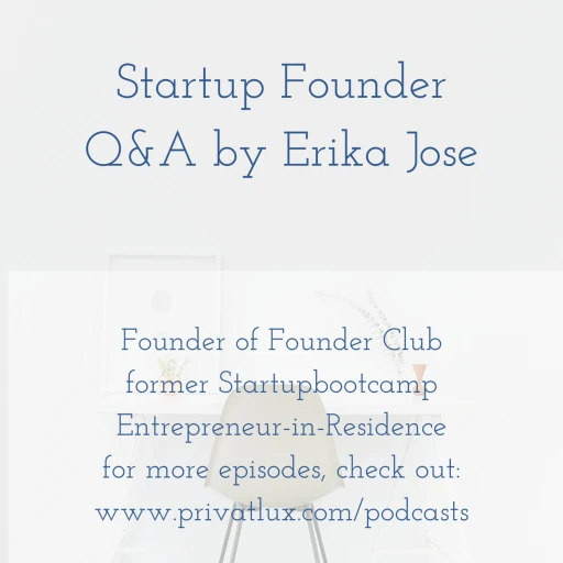 Startup Founder Q&A by ERIKA JOSE