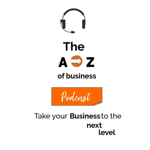 The A-Z of Business Podcast