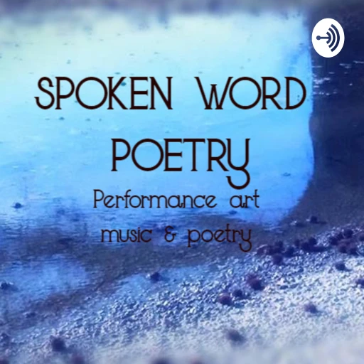 Spoken Word Poetry