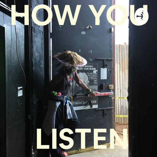 How You Listen