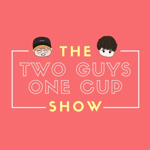 The “Two Guys, One Cup” Show