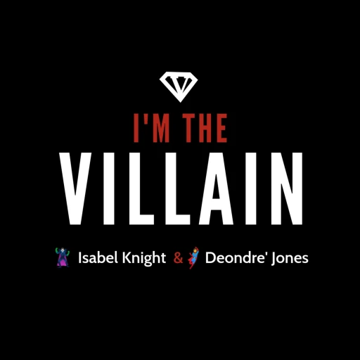 I’M THE VILLAIN