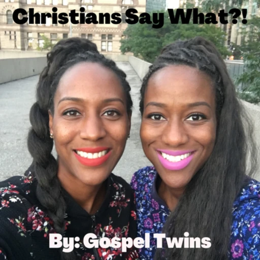 Christians Say What?!