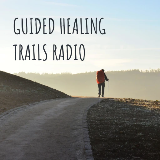 GUIDED HEALING TRAILS RADIO