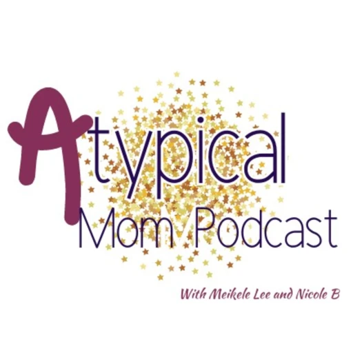 Atypical Mom Podcast