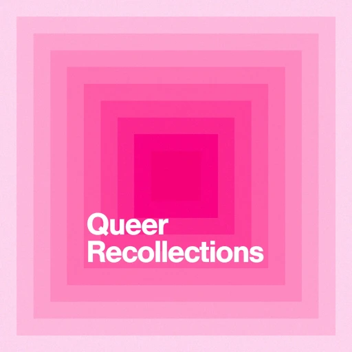 Queer Recollections