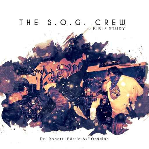 The S.O.G. Crew Bible Study