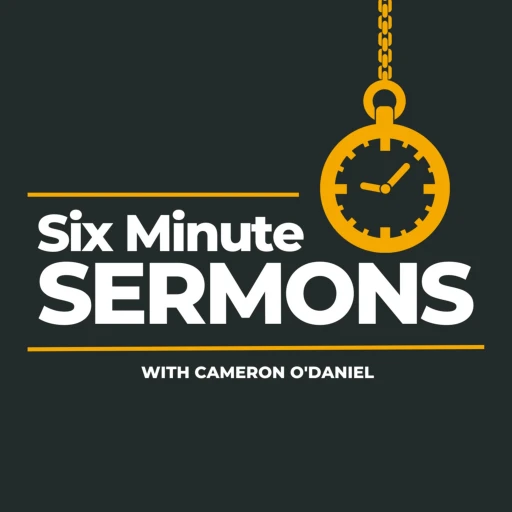 6 Minute Sermons