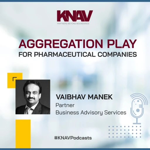 Aggregation play for pharmaceutical companies by Vaibhav Manek