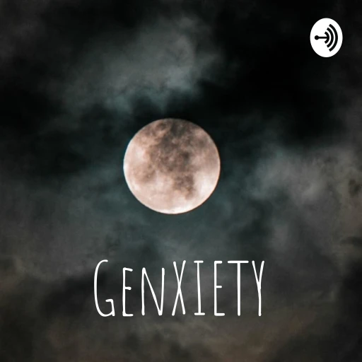 GenXIETY