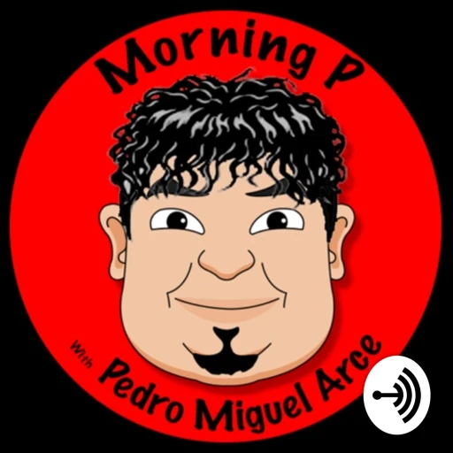 Morning P W/ Pedro Miguel Arce