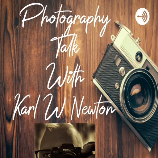 Photo Talk With Karl W Newton