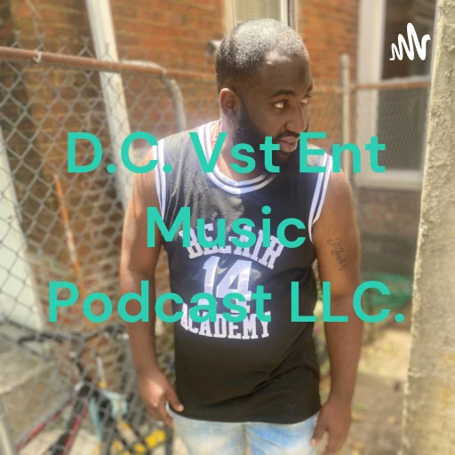 D.C. Vst Ent Music Podcast/ And The New Talkin Shit Podcast With My Man Dame BOOMPAPBEATS.