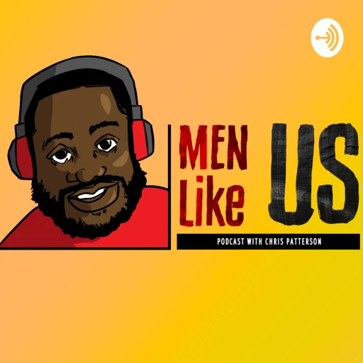 Men Like Us Podcast with Chris