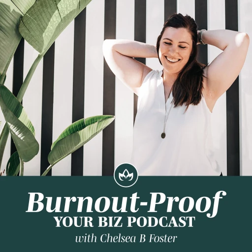 Burnout-Proof Your Biz Podcast