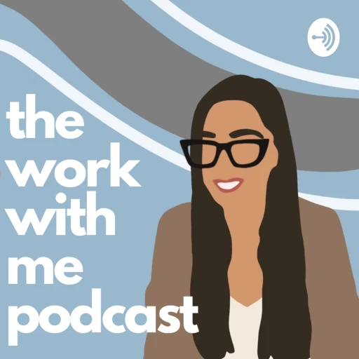 Work With Me Podcast