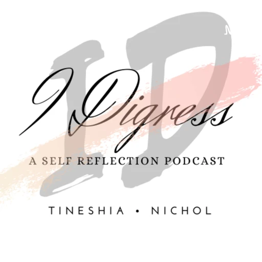 I digress…. with Tineshia Nichol