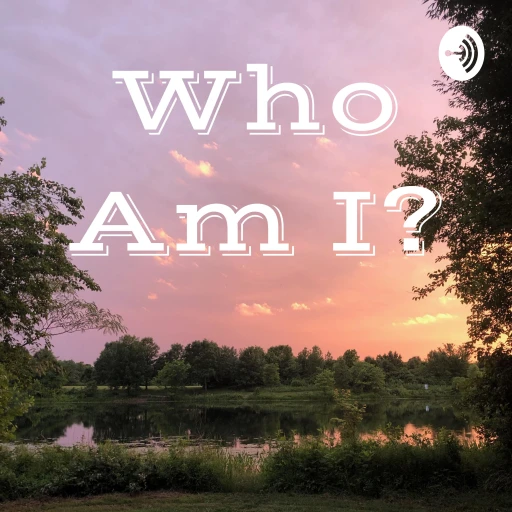 Who Am I?