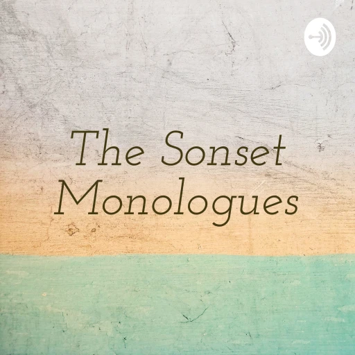 The Sonset Monologues