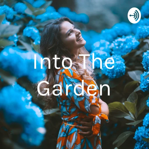 Into The Garden