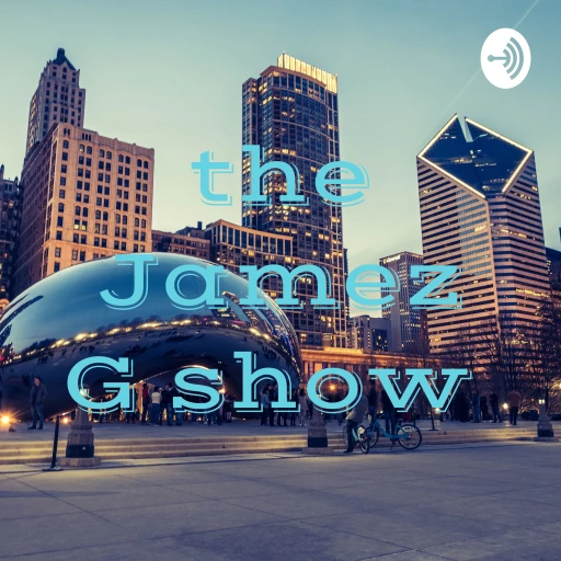 the Jamez G show