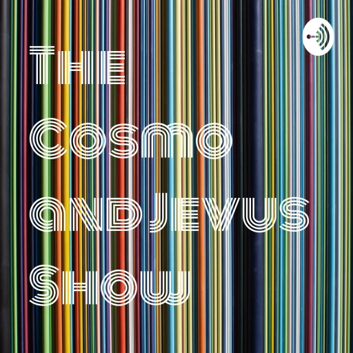 The Cosmo and Jevus Show