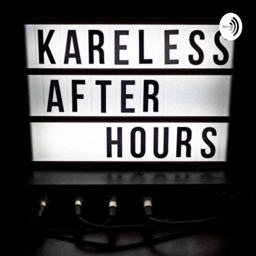 Kareless After Hours!