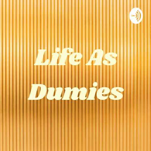 Life As Dumies