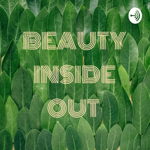 BEAUTY INSIDE OUT