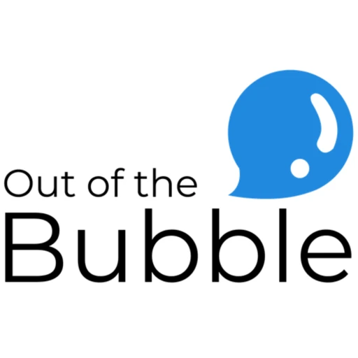 Out of the Bubble