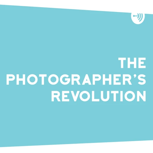 The Photographer’s Revolution