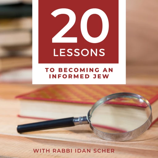 The 20 Lessons to becoming an informed Jew