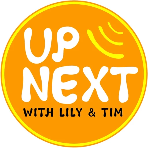 Up Next with Lily & Tim