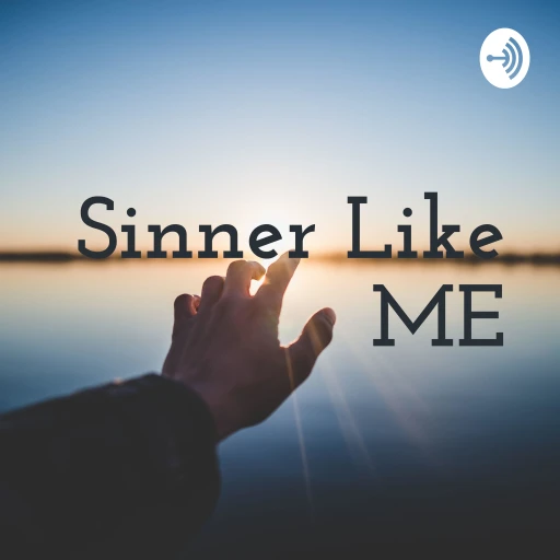 A Sinner Like ME