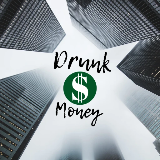 Drunk Money