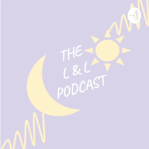 The L&L Podcast