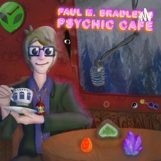 Paul M Bradley’s Psychic Cafe