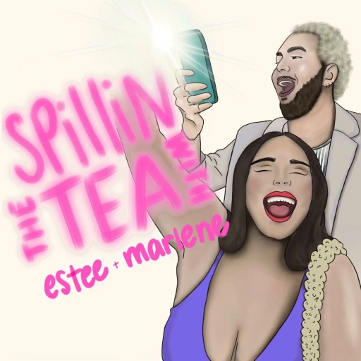 Spill’n the tea with Estee