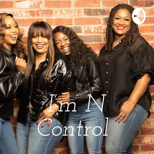 I’m N Control Podcast