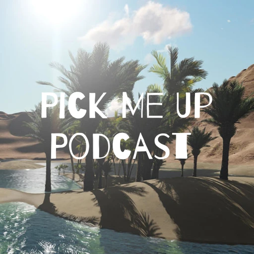 Pick Me Up Podcast