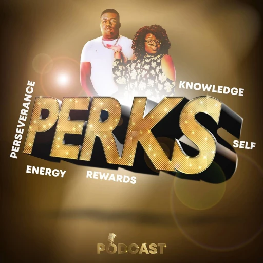 P.E.R.K.S Podcast