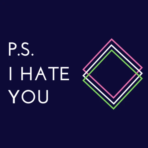 P.S. I Hate You