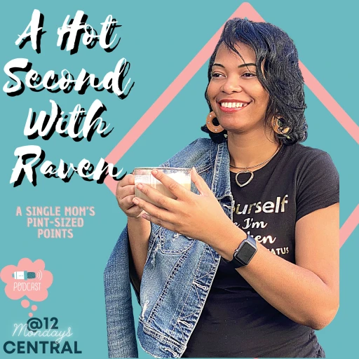 A Hot Second with Raven