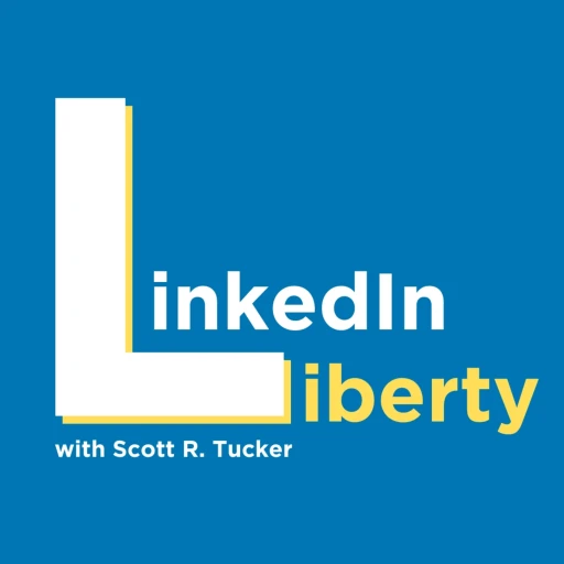 LinkedIn Liberty Podcast