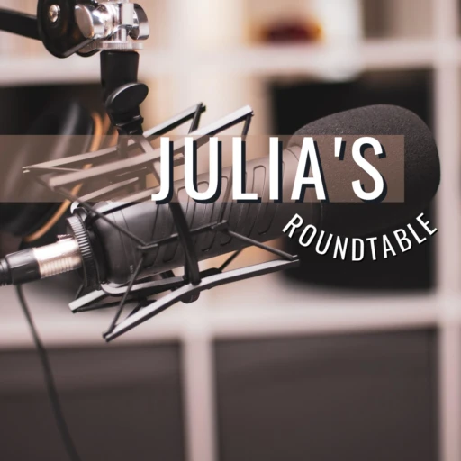 Julia’s Roundtable