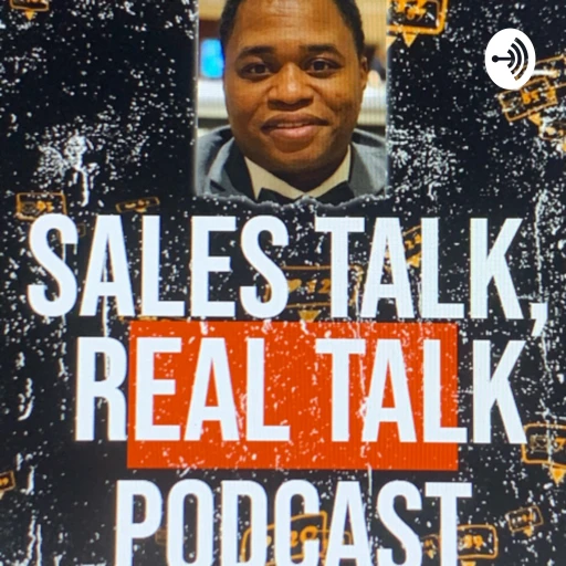 Sales Talk, Real Talk with Rodney R. Fisher